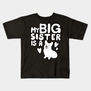 My Big Sister Dog is a Corgi! Kids T-Shirt